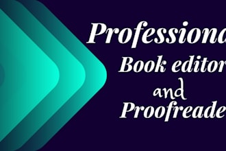 be your professional book editor and proofreader