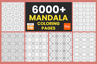 design unique 6000 mandala coloring pages for etsy and KDP