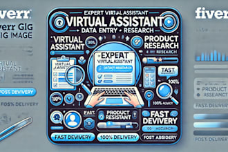 be your virtual assistant, data entry, product research and admin support