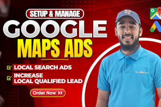 run google maps ads, gmb, ppc campaigns for qualified leads