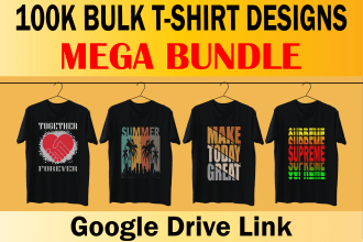 give you 100k bulk t shirt designs