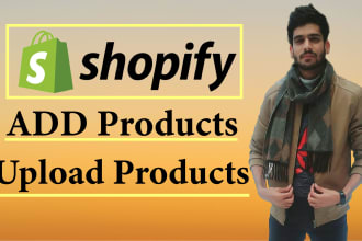 add products or upload products to your shopify store