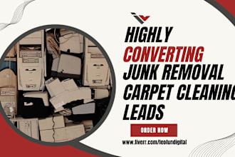 junk removal leads junk carpet cleaning leads dumpster leads demolition leads