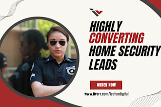 generate home security leads cctv leads security alarm leads smart home leads