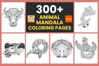 design unique 300 mandala animal coloring book pages for KDP and etsy