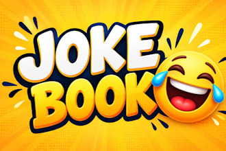 write hilarious jokes for any occasion or make a custom joke book for amazon KDP