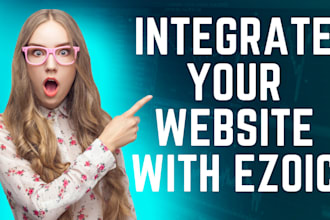 integrate your website with ezoic in hours