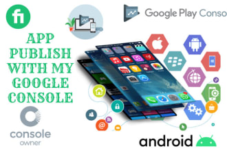 expert google play console app publishing services