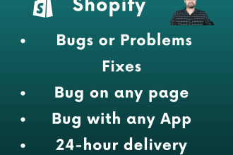 fix shopify bugs or problems quickly on any page