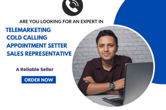 be your appointment setter, cold caller