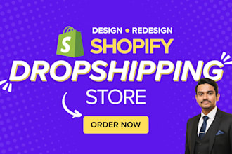 build shopify store design or redesign shopify store, dropshipping store