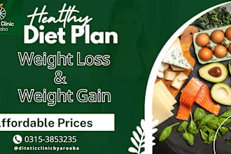 be your nutritionist, weight loss and weight gain plan for 1 month
