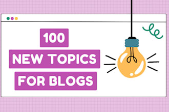 provide creative and engaging blog topics