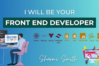 be your front end developer using html CSS java script and angular
