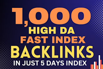do 1000 fast indexing dofollow seo backlinks service