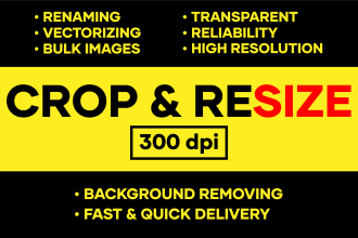 image resizing, cropping, and renaming with high resolution