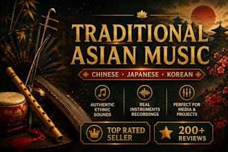 produce traditional asian, chinese, japanese, korean music