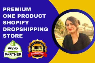 create premium one product shopify dropshipping store