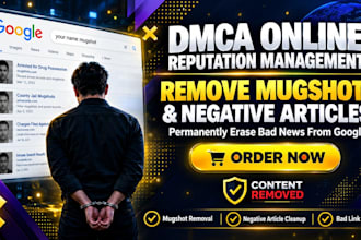 remove mugshot, false news, arrest records, negative map listing under dmca