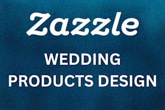 do zazzle store setup and wedding decoration products design