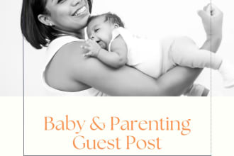 do baby, kids, parenting, mommy guest posts with authority backlinks