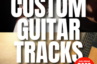 bring out the best in your song with my guitar work