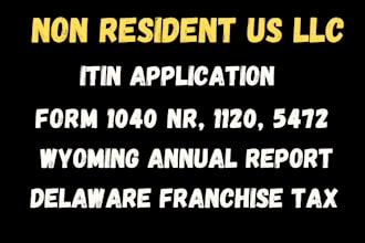 get you itin as irs caa and file 1040 nr, 5472, 1120,  state annual report