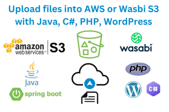 upload files into AWS or wasabi s3 with java, PHP, wordpress