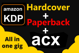 do KDP paperback, hardcover,  kindle, acx all in one gig