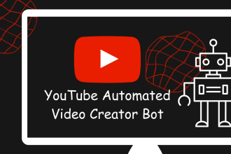 make a video creation bot, youtube automation bot