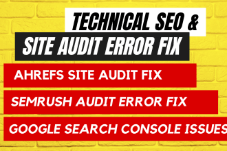 do technical SEO audit and fix semrush ahrefs site audit errors