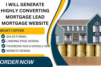 create a highly profitable mortgage lead via landing page, facebook ads