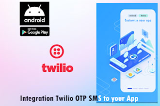 integrate twilio SMS for android,web apps otp authentication