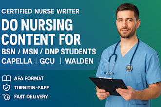do nursing content for bsn, msn, dnp at capella, gcu, walden