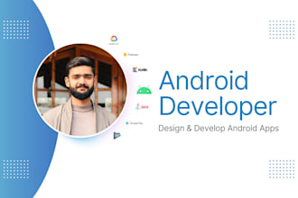 develop a custom native android mobile app as android app developer