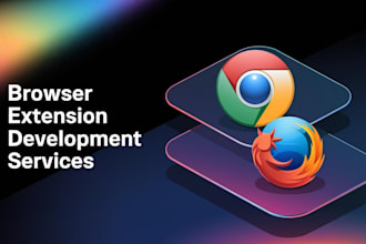 create, edit or fix a chrome extension or firefox extension