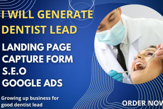 generate a highly responding dentist and medical lead