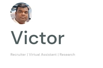 be assisting you as a virtual assistant and internet researcher