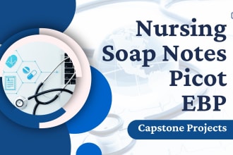 do capstone projects, nursing, soap notes, picot, ebp and management tasks