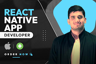 develop react native app as react native app developer or react native developer