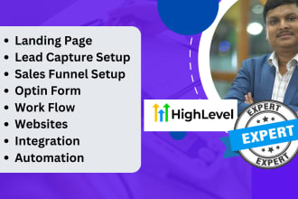 be go high level expert for gohighlevel automation, website, workflow etc