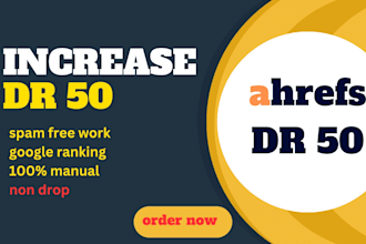increase dr ahrefs domain rating 50 plus
