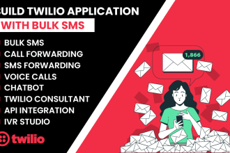 build twilio application with bulk SMS, voice calls, chatbox, twilio consultant