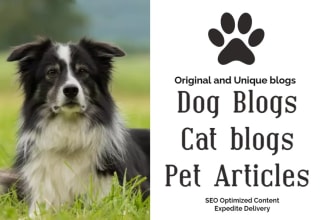 write unique seo pet blogs, dog or cat essays, reports, summaries