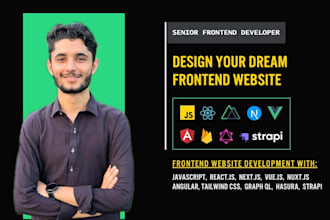 be frontend website developer in vue js react js tailwind css and nuxt 3