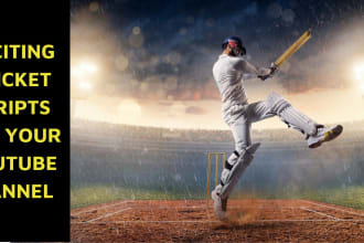 write exciting cricket scripts for your youtube channel