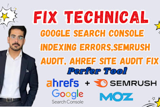fix all search console semrush audit ahrefs audit technical SEO indexing error