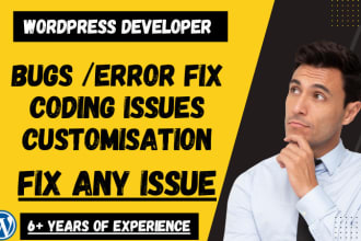 fix any wordpress website errors, bugs or HTML CSS PHP javascript issues