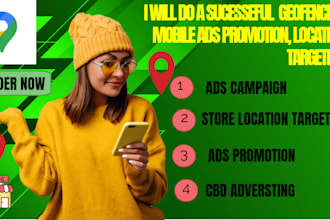 do a successful geofencing mobile ad promotion, location targeting