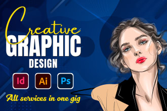 do graphic design, vector, logo, photoshop, indesign, photo editing